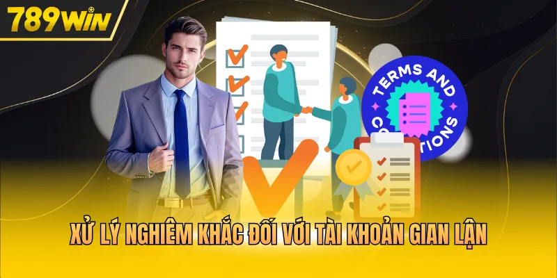Xử lý nghiêm khắc đối với tài khoản gian lận 